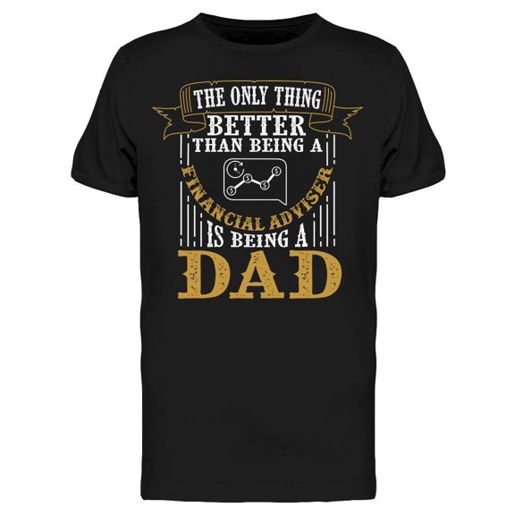 The Only Thing Better, Phrase Tee Men's -Image by Shutterstock