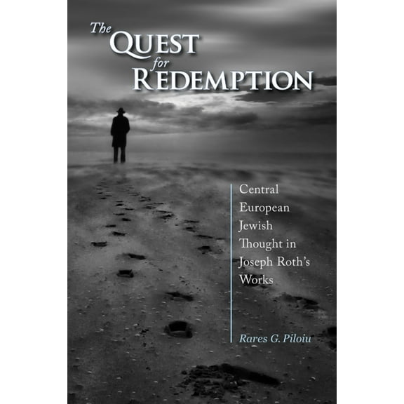 Comparative Cultural Studies The Quest for Redemption: Central European Jewish Thought in Joseph Roth's Works, (Paperback)