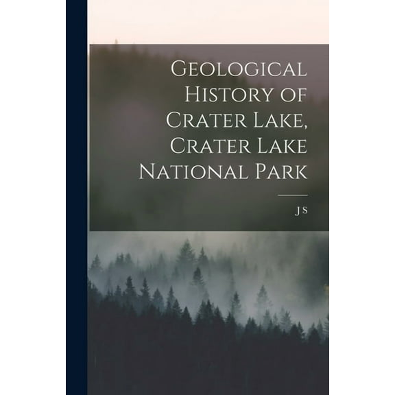Geological History of Crater Lake, Crater Lake National Park