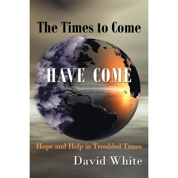 The Times to Come Have Come (Paperback)
