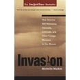 thumbnail image 1 of Pre-Owned Invasion: How America Still Welcomes Terrorists Criminals & Other Foreign Menaces to Our Shores (Hardcover) 0895261464 9780895261465, 1 of 1