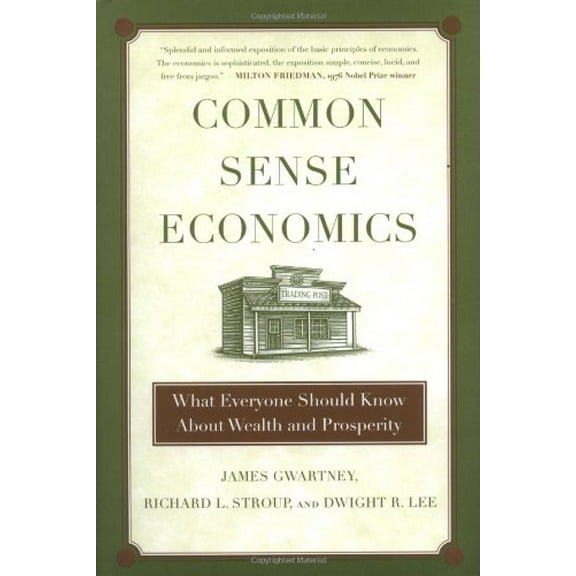 Pre-Owned Common Sense Economics: What Everyone Should Know about Wealth and Prosperity (Hardcover) 031233818X 9780312338183