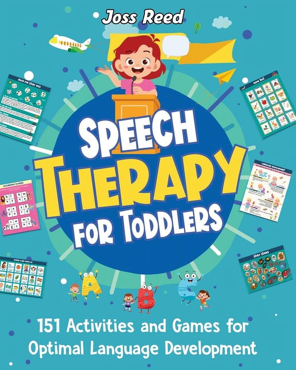 Speech Therapy for Toddlers: 151 Activities and Games for Optimal