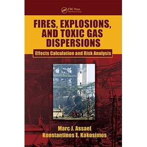 Pre-Owned Fires, Explosions, and Toxic Gas Dispersions: Effects Calculation and Risk Analysis, (Hardcover)