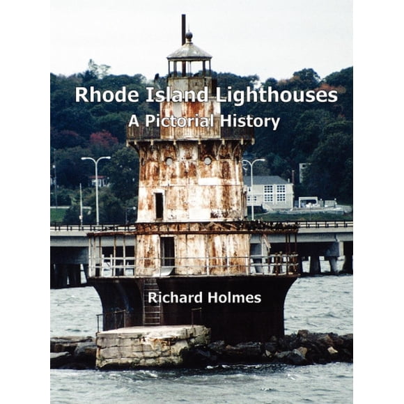 Rhode Island Lighthouses: A Pictorial History