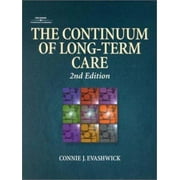 The Continuum of Long-Term Care (Delmar Series in Health Services Administration) [Hardcover - Used]