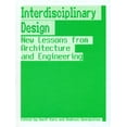 thumbnail image 1 of Pre-Owned Interdisciplinary Design: New Lessons from Architecture and Engineering, 9788415391081, 8415391080, Hardcover, English edition, 1 of 1