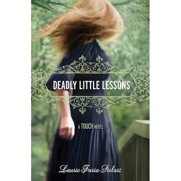Pre-Owned Deadly Little Lessons (A Touch Novel) (Paperback) 1423134982 9781423134985