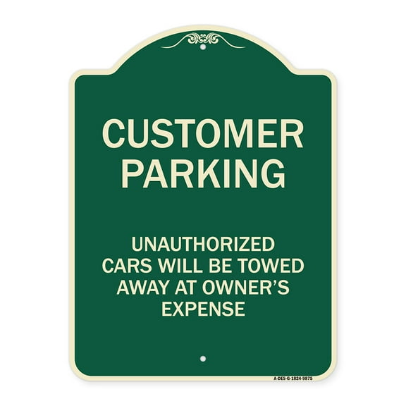 SignMission A-DES-G-1824-9875 18 x 24 in. Green Designer Series Sign - Unauthorized Cars Will Be Towed Away At Owners Expense