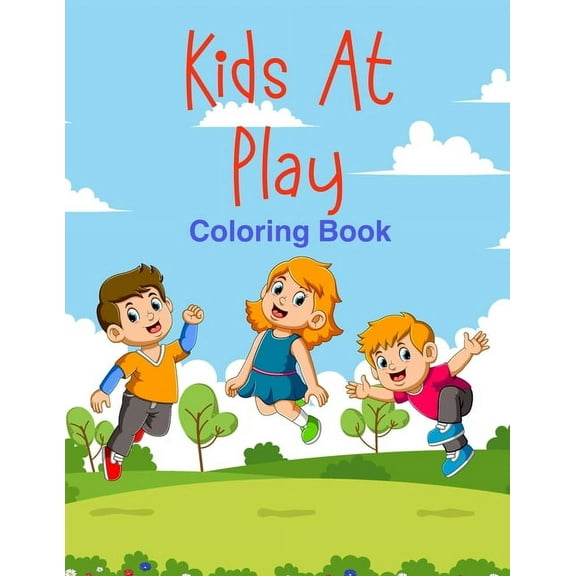 Kids At Play Coloring Book: For Children Aged 5 to 9, Collection of Children Playing Sports, Swimming, Hobbies and Activ, (Paperback)