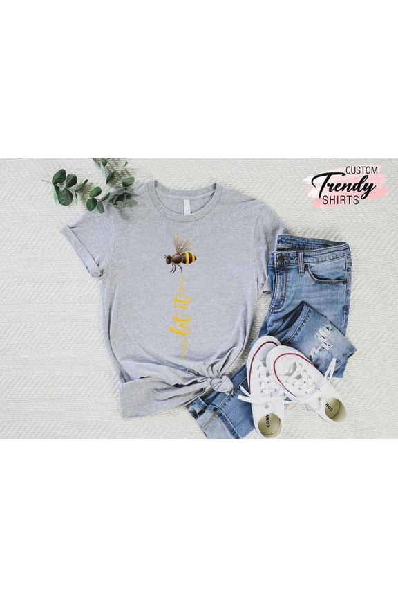 Let it T-Shirt, Honey Bee Shirt, Bee Shirt Gift, Bee Shirt, Bee Shirt Men, Bee Kind Shirt, Let it Graphic Shirt, Bee Shirt for Women TSHIRT All Size S-5XL