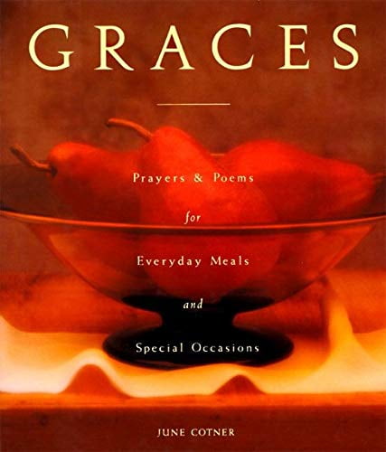 Pre-Owned Graces: Prayers for Everyday Meals and Special Occasions (Hardcover) 0060659564 9780060659561