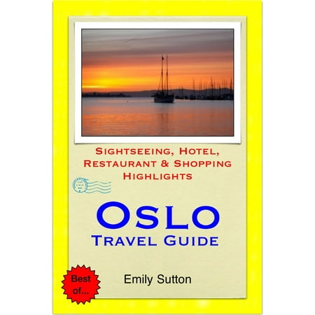 Oslo, Norway Travel Guide - Sightseeing, Hotel, Restaurant & Shopping Highlights (Illustrated) - (Best Hotels In Norway)