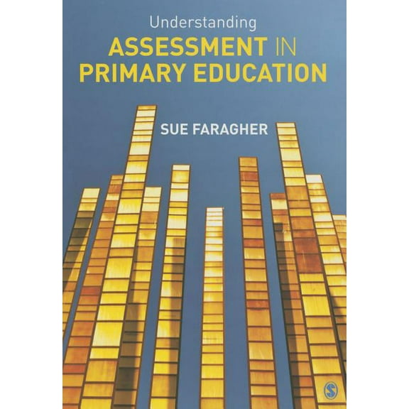 Understanding Assessment in Primary Education, (Hardcover)
