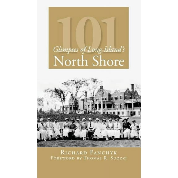 101 Glimpses of Long Island's North Shore, (Hardcover)