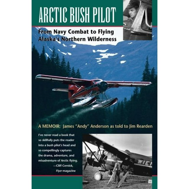 Pilote Arctic Bush : de Combat Marine à la Région Nordique de l'Alaska - un Mémoire