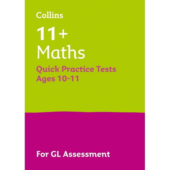 Letts 11 Success: Letts 11 Success – 11 Maths Quick Practice Tests Age 10-11 for the GL Assessment tests (Paperback)