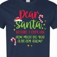 thumbnail image 4 of Inktastic Christmas Dear, Santa Before I Explain How Much Do You Know? T-Shirt, 4 of 5