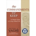 thumbnail image 1 of Pre-Owned The Commandments We Keep: A Catholic Guide to Living a Moral Life (Paperback) 1594712611 9781594712616, 1 of 1