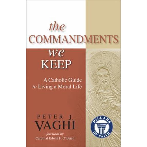 Pre-Owned The Commandments We Keep: A Catholic Guide to Living a Moral Life (Paperback) 1594712611 9781594712616