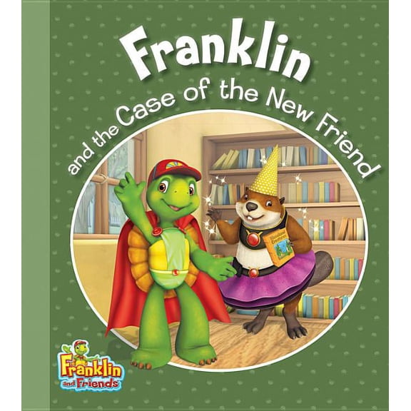 Franklin and Friends: Franklin and the Case of the New Friend (Paperback)