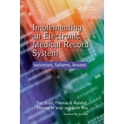 Implementing an Electronic Medical Record System: Successes, Failures, Lessons [Paperback - Used]