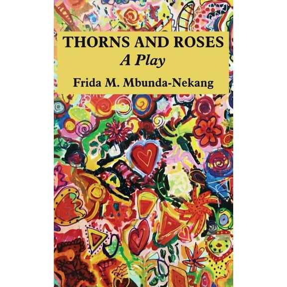 Thorns and Roses: A Play (Paperback)