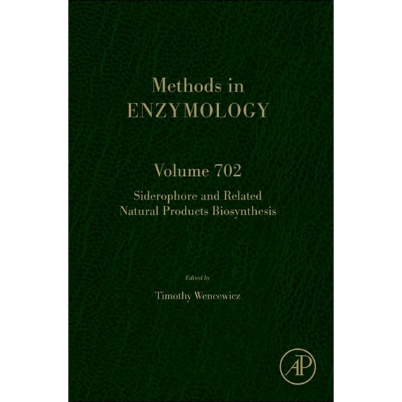Methods in Enzymology Siderophore and Related Natural Products Biosynthesis: Volume 702, Book 702, (Hardcover)