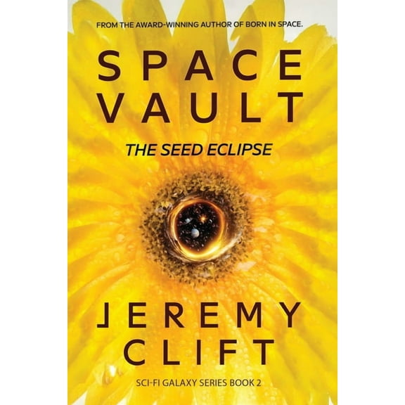 Sci-Fi Galaxy Space Vault: The Seed Eclipse, Book 2, (Paperback)