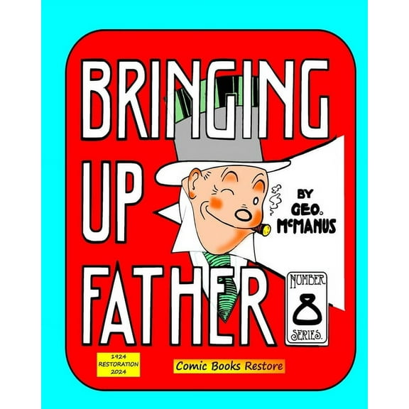 Bringing Up Father, Eighth Series: Edition 1924, Restoration 2024, (Paperback)
