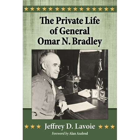 The Private Life of General Omar N. Bradley -