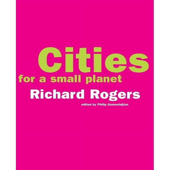 Cities For A Small Planet (Paperback)