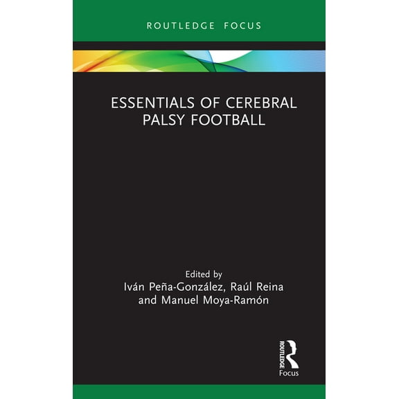 Routledge Focus on Sport, Culture and So Essentials of Cerebral Palsy Football, (Hardcover)