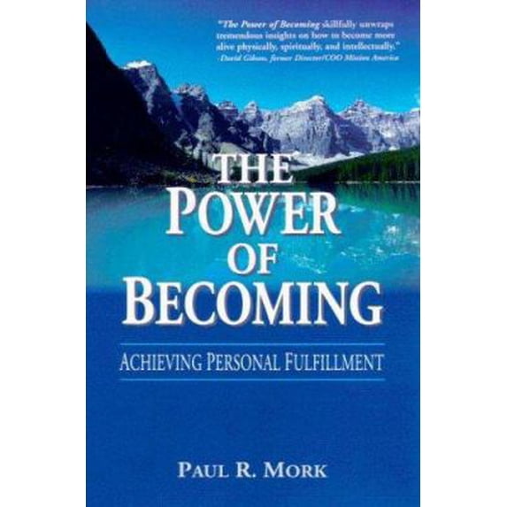 Pre-Owned The Power of Becoming: Achieving Personal Fulfillment (Paperback) 1592981275 9781592981274