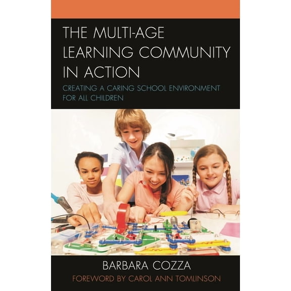 The Multi-Age Learning Community in Action: Creating a Caring School Environment for All Children, (Hardcover)