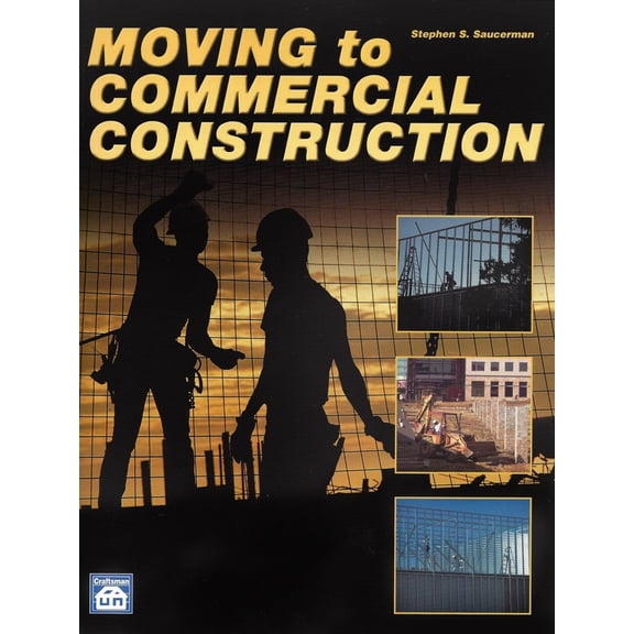 Pre-Owned Moving to Commercial Construction (Paperback) 1572181036 9781572181038