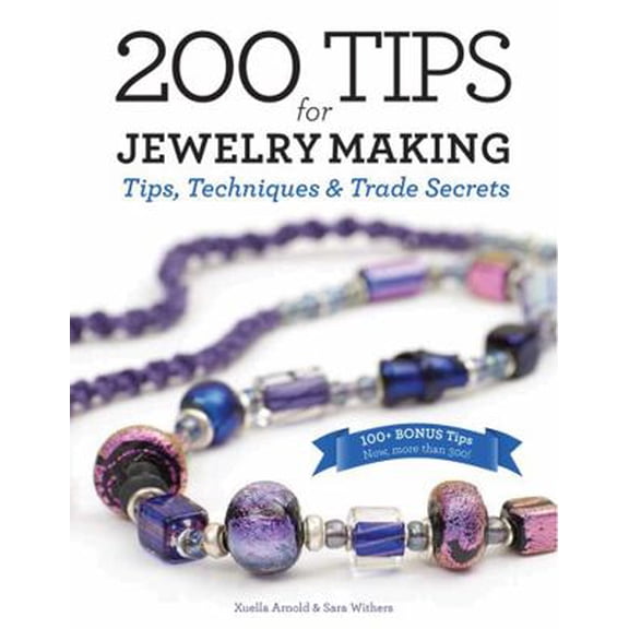 Pre-Owned 200 Tips for Jewelry Making: Tips, Techniques and Trade Secrets (Hardcover) 1770852034 9781770852037