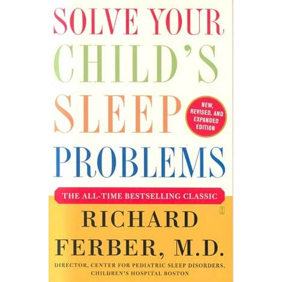 Résoudre les Problèmes de Sommeil de Votre Enfant (Nouvelle Édition Révisée et Augmentée)