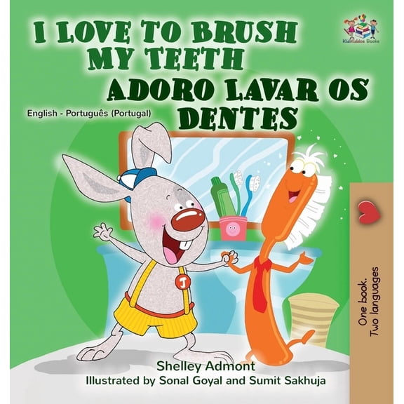 English Portuguese Bilingual Collection  I Love to Brush My Teeth (English Portuguese Bilingual Book - Portugal), (Hardcover)