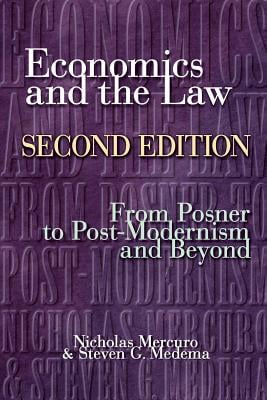 Economics And The Law From Posner To Postmodernism And