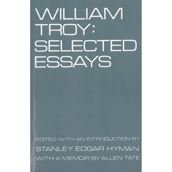 William Troy : Selected Essays (Paperback)