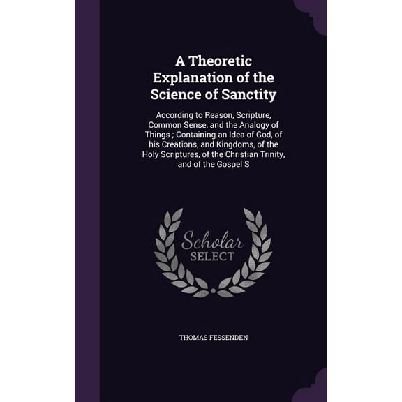 A Theoretic Explanation of the Science of Sanctity (Hardcover)