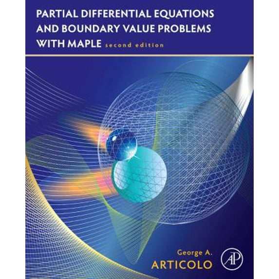 Pre-Owned Partial Differential Equations and Boundary Value Problems with Maple (Paperback) 0123747325 9780123747327