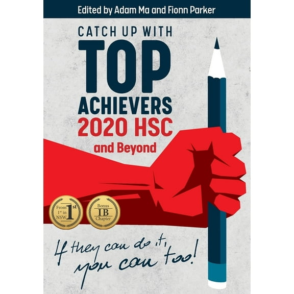 Catch Up With Top Achievers: 2020 HSC and Beyond, (Paperback)
