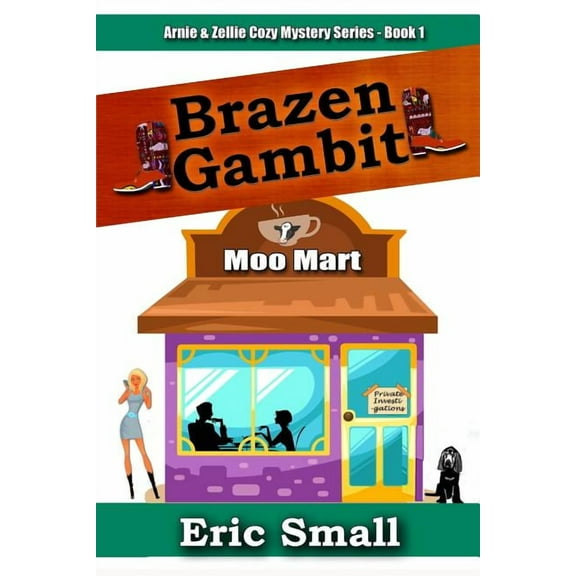 Arnie & Zellie Cozy Mystery Brazen Gambit, Book BOOK1, (Paperback)