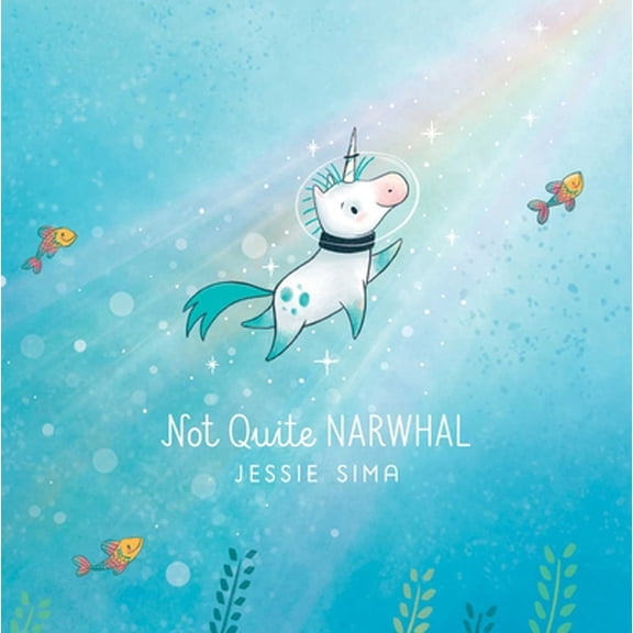 Pre-Owned Not Quite Narwhal (Hardcover) 1481469096 9781481469098