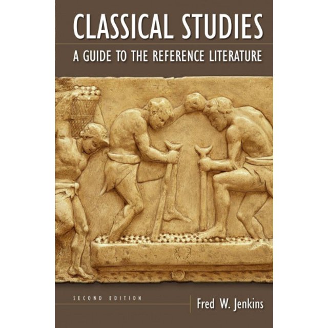 Études Classiques : Guide de la Littérature de Référence, 2ème Édition (Sources de Référence dans les Sciences Humaines)