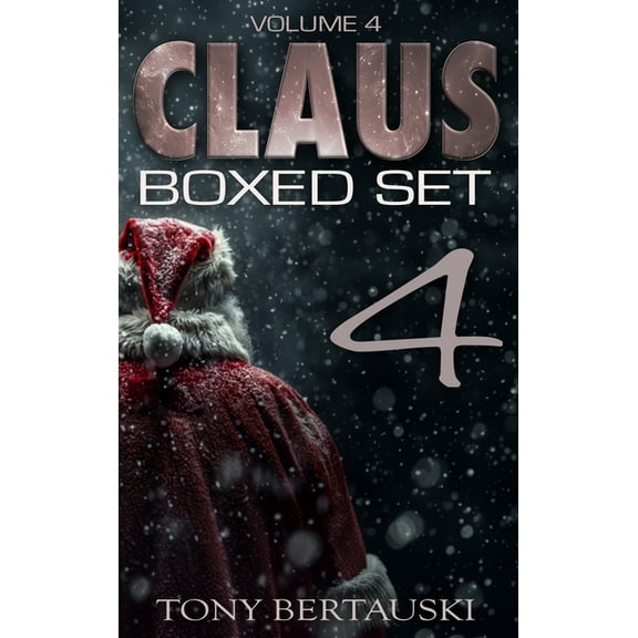 Claus Boxed Claus Boxed (Vol. 4): A Science Fiction Holiday Adventure, Book 4, (Hardcover)