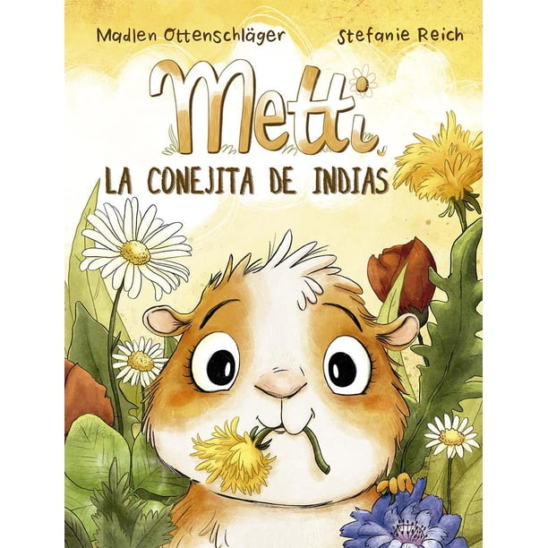 Libro Metti, La Conejita De Indias Tapa Blanda, Autor Madlen Ottenschlger, Editorial Picaronaobelisco