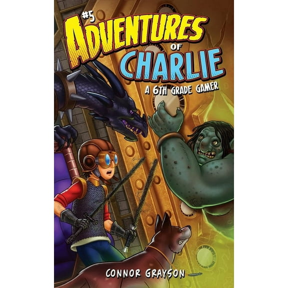 Adventures of Charlie Adventures of Charlie: A 6th Grade Gamer #5, Book 5, (Paperback)